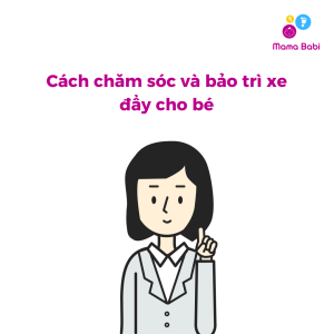 Cách chăm sóc và bảo trì xe đẩy cho bé